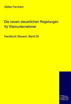 Die neuen steuerlichen Regelungen für Kleinunternehmer de Maike Farchant