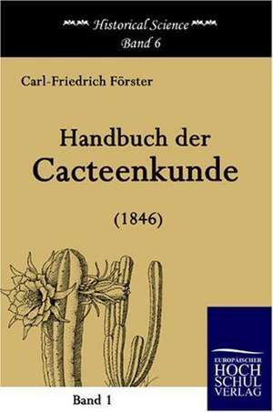 Handbuch der Cacteenkunde (1846) de Carl-Friedrich Förster