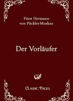 Der Vorläufer de Hermann von Pückler-Muskau