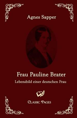 Frau Pauline Brater de Agnes Sapper