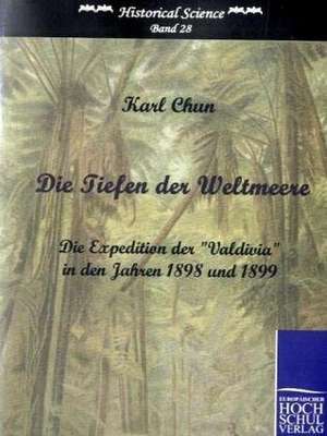 Die Tiefen der Weltmeere de Karl Chun