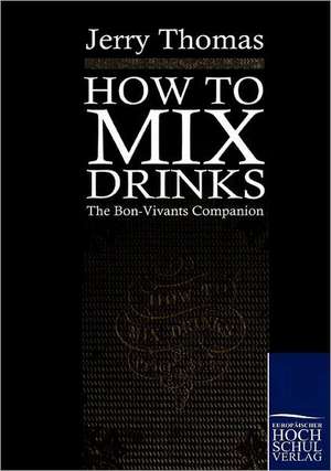 How to mix drinks de Jerry Thomas