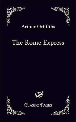 The Rome Express de Arthur Griffiths