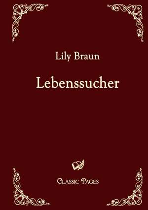 Lebenssucher de Lily Braun