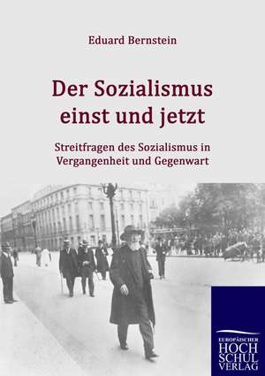 Der Sozialismus einst und jetzt de Eduard Bernstein