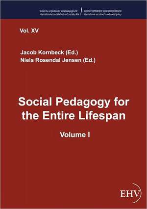 Social Pedagogy for the Entire Lifespan de Jacob Kornbeck