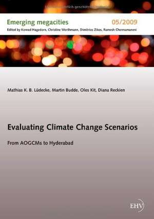 Evaluating Climate Change Scenarios de Mathias K. B. Lüdecke