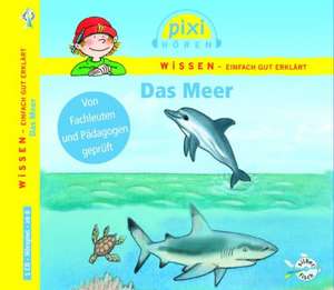 Pixi Wissen. Das Meer: Audiobook. Copii 5-8 ani de Philipp Schepmann