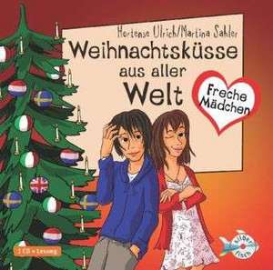 Weihnachtsküsse aus aller Welt de Martina Sahler