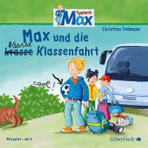 Typisch Max. Max und die klasse Klassenfahrt de Christian Tielmann