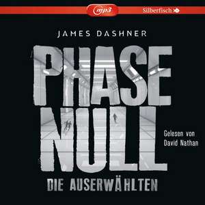 Phase Null - Die Auserwählten de James Dashner