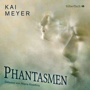 Phantasmen de Kai Meyer
