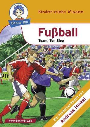 Benny Blu - Fußball - Team, Tor, Sieg de Andreas Hinkel