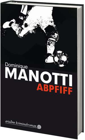 Abpfiff de Dominique Manotti