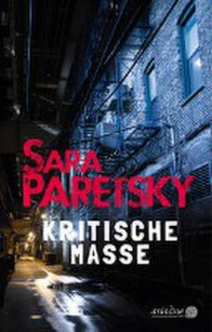 Kritische Masse de Sara Paretsky