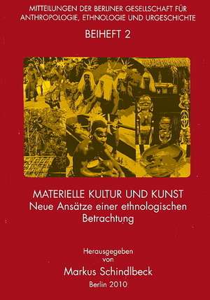 Materielle Kultur und Kunst de Markus Schindlbeck