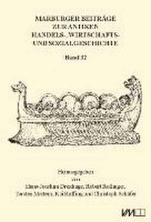 Marburger Beiträge zur Antiken Handels-, Wirtschafts- und Sozialgeschichte 32, 2014 de Hans-Joachim Drexhage