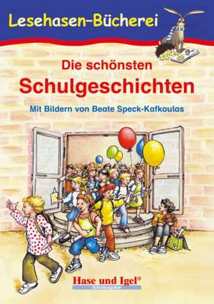 Die schönsten Schulgeschichten de Anne Steinwart