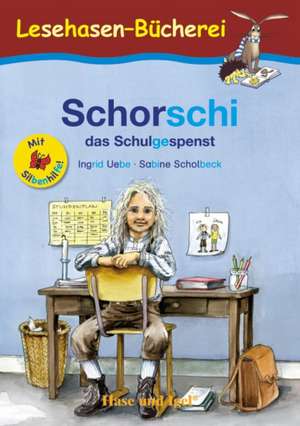 Schorschi, das Schulgespenst / Silbenhilfe de Ingrid Uebe