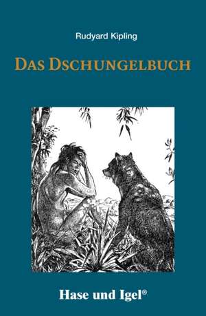 Das Dschungelbuch. Schulausgabe de Rudyard Kipling