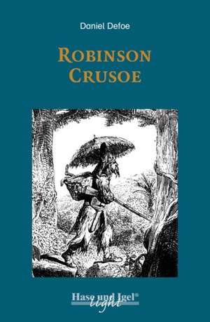 Robinson Crusoe / light-Variante. Schulausgabe de Daniel Defoe