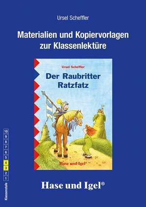 Der Raubritter Ratzfatz. Begleitmaterial de Ursel Scheffler