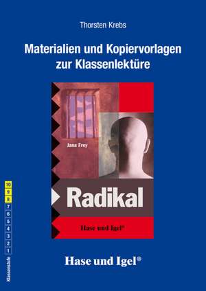 Radikal. Begleitmaterial de Thorsten Krebs