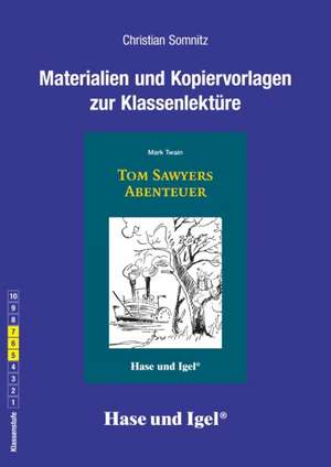 Tom Sawyers Abenteuer. Begleitmaterial de Christian Somnitz