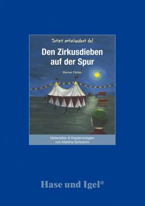 Den Zirkusdieben auf der Spur. Begleitmaterial de Martina Schramm