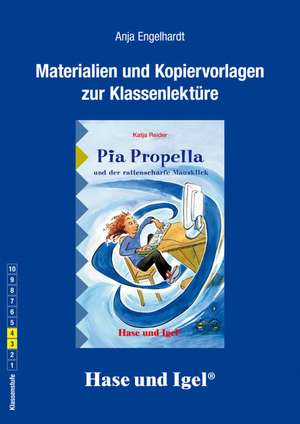 Pia Propella und der rattenscharfe Mausklick. Begleitmaterial de Anja Engelhardt