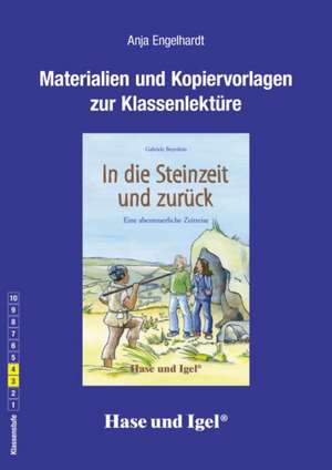 In die Steinzeit und zurück. Begleitmaterial de Anja Engelhardt