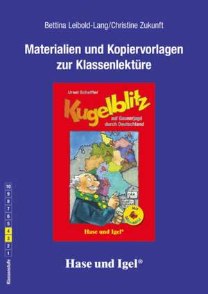 Kugelblitz auf Gaunerjagd durch Deutschland / Silbenhilfe. Begleitmaterial de Bettina Leibold-Lang