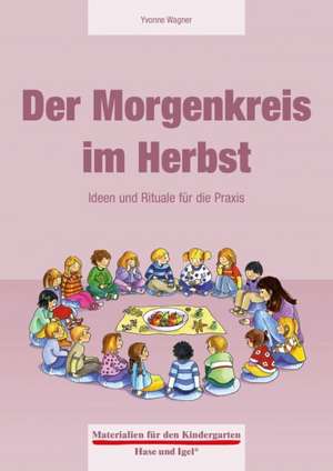 Der Morgenkreis im Herbst de Yvonne Wagner