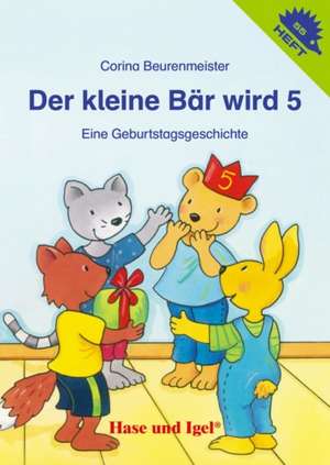 Der kleine Bär wird 5 de Corina Beurenmeister