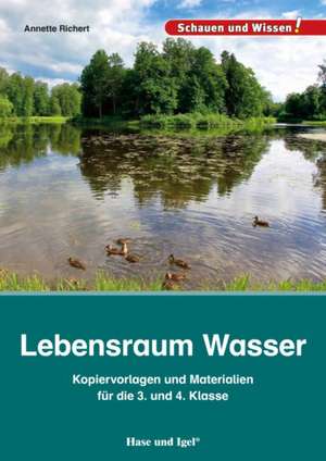 Lebensraum Wasser - Kopiervorlagen und Materialien de Annette Richert