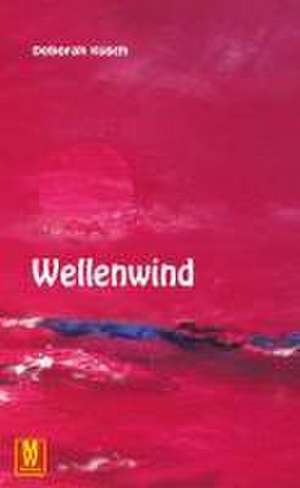 Wellenwind de Deborah Kusch