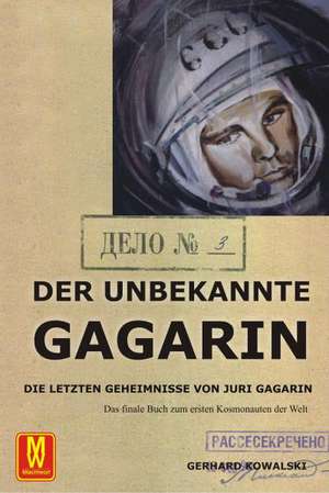 Der unbekannte Gagarin de Gerhard Kowalski