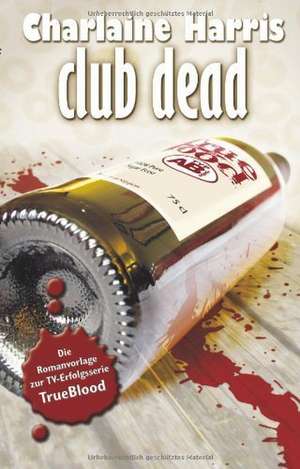 Club Dead de Charlaine Harris