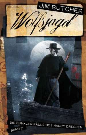 Die dunklen Fälle des Harry Dresden 02. Wolfsjagd de Jim Butcher