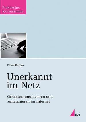 Unerkannt im Netz de Peter Berger