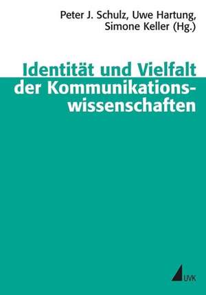 Identität und Vielfalt der Kommunikationswissenschaft de Peter J. Schulz