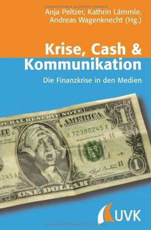 Krise, Cash & Kommunikation de Anja Peltzer