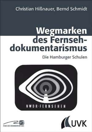 Wegmarken des Fernsehdokumentarismus de Christian Hißnauer