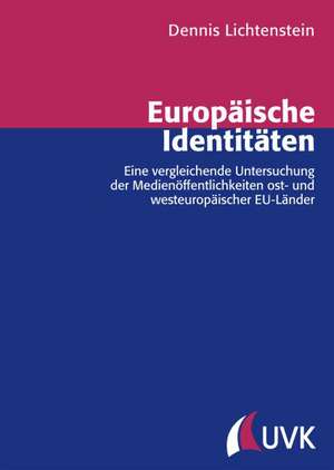 Europäische Identitäten de Dennis Lichtenstein