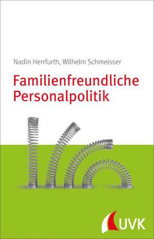 Familienfreundliche Personalpolitik de Wilhelm Schmeisser