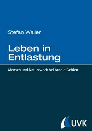 Leben in Entlastung de Stefan Waller