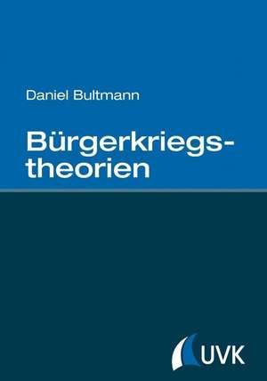 Bürgerkriegstheorien de Daniel Bultmann