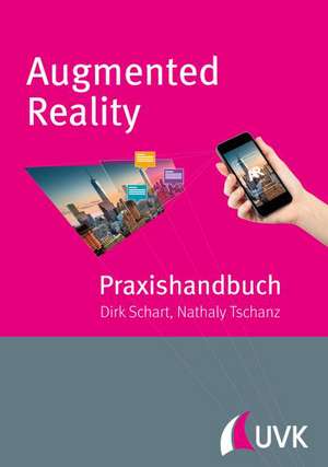 Praxishandbuch Augmented Reality de Nathaly Tschanz