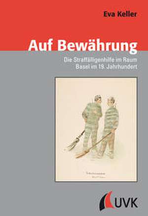 Auf Bewährung de Eva Keller