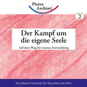 Der Kampf um die eigene Seele de Pietro Archiati